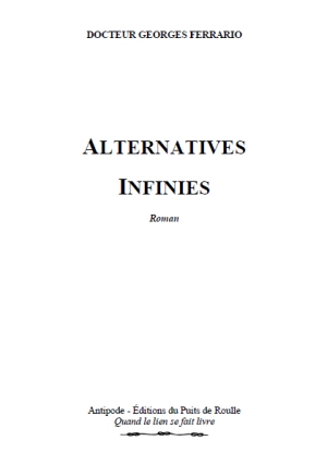 Alternatives Infinies, Dr Ferrario Georges