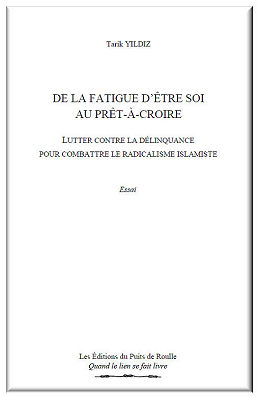 Tarik Yildiz De la fatigue d'être soi au prêt à penser